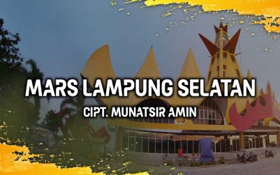 Lirik Mars Lampung Selatan